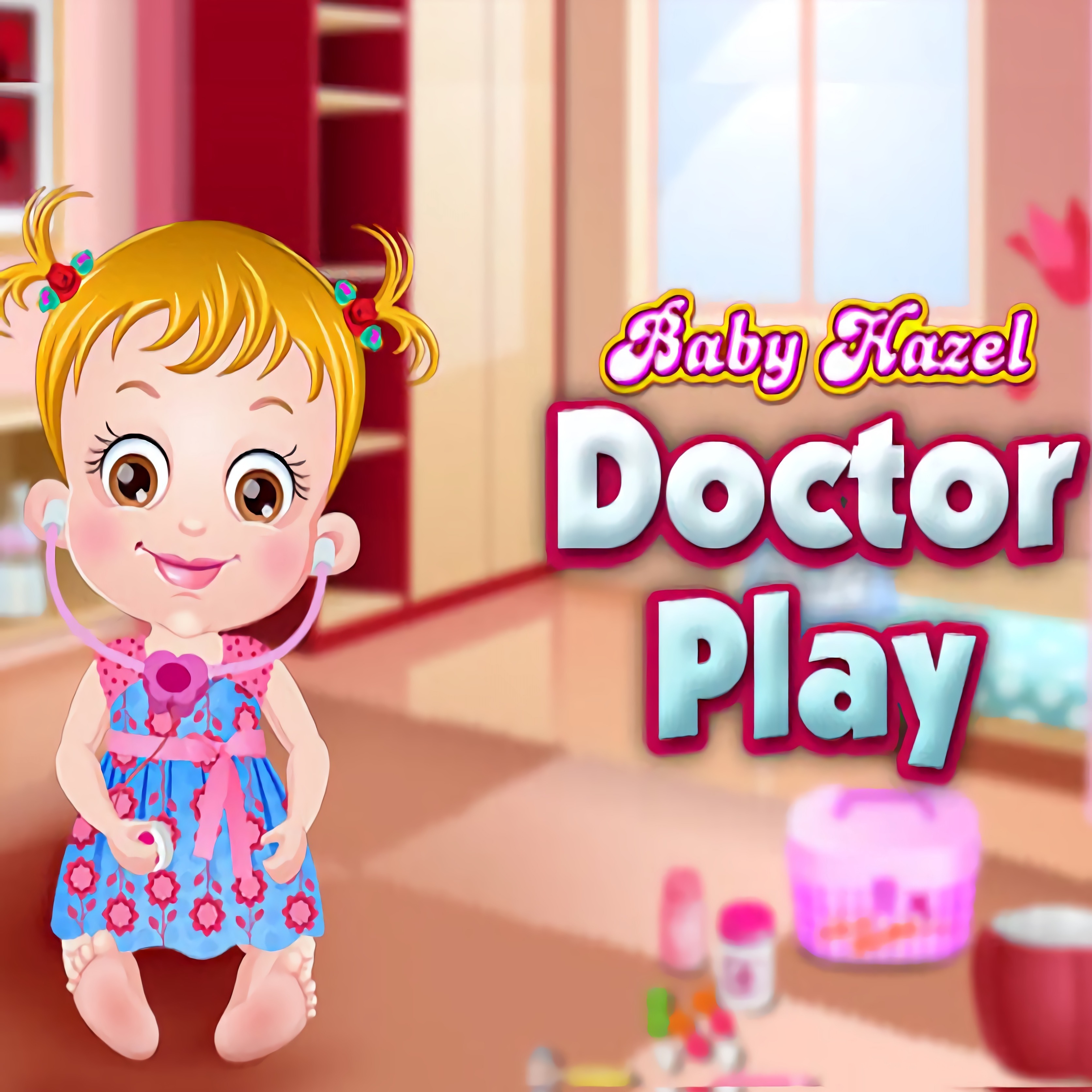 Baby Hazel Doctor Play